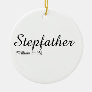 Stepfather, Stepdad Definition Elegantes Skript Keramik Ornament