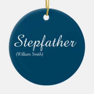 Stepfather Stepdad Quote Modernes, elegantes Skrip Keramik Ornament