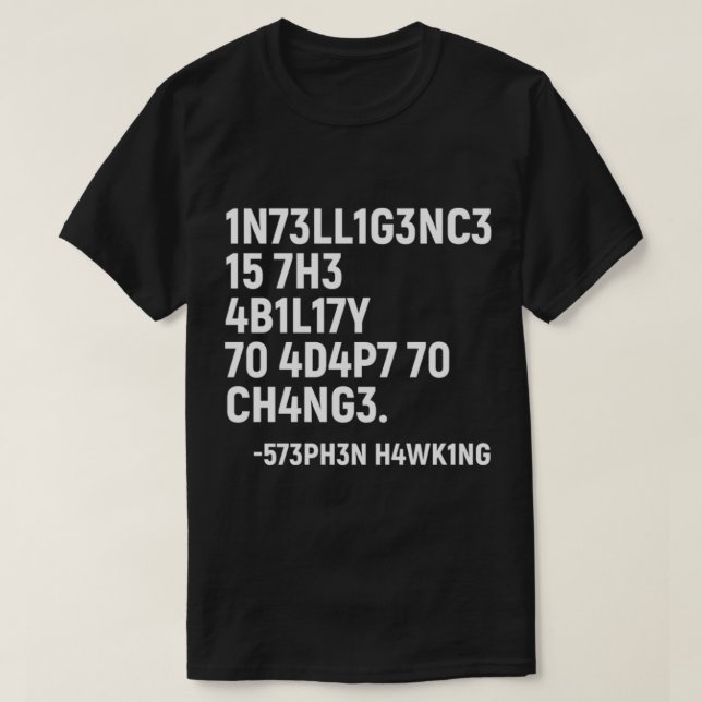 Stephen Hawking T-ShirtIntelligenz ist die Fähigke T-Shirt (Design vorne)