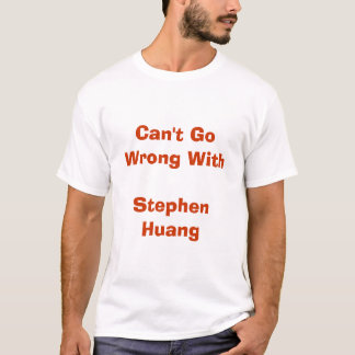Stephen Huang T-Shirt