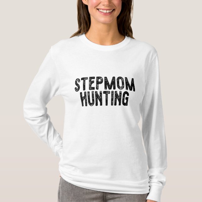 StepMom Hunting T-Shirt (Vorderseite)