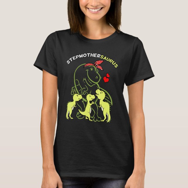 Stepmothersaurus Stepmutter Tyrannosaurus Dinosaur T-Shirt (Vorderseite)