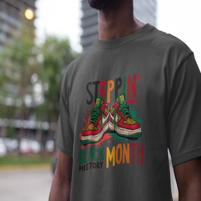 Steppin’ Into Black History Monat T-Shirt (Steppin’ Into Black History Month T-Shirt)