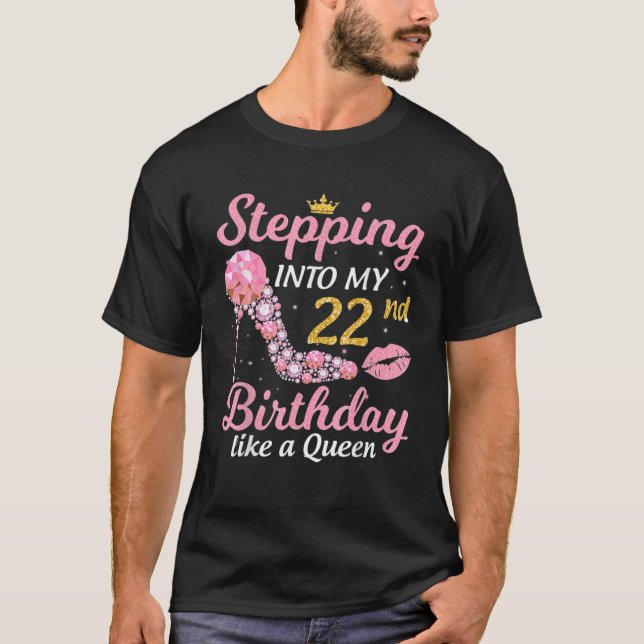 Stepping Into My 22Nd Birthday Like A Boss Bday Gi T-Shirt (Vorderseite)