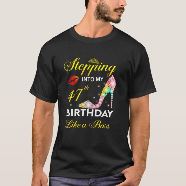 Stepping Into My 47Th Birthday Like A Boss Since 1 T-Shirt (Vorderseite)