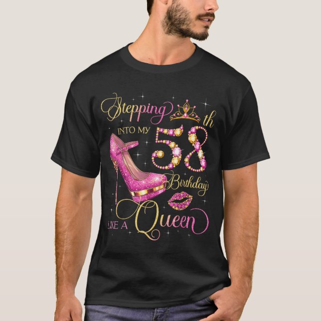 Stepping Into My 58th Birthday Like Queen 58 Years T-Shirt (Vorderseite)