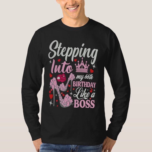 Stepping Into My 66th Birthday Like A Boss Pink He T-Shirt (Vorderseite)
