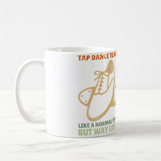 Steptänzer Tanzlehrer Würdigung Tap Dance Kaffeetasse