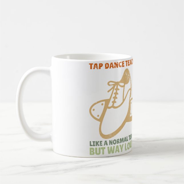Steptänzer Tanzlehrer Würdigung Tap Dance Kaffeetasse (Links)