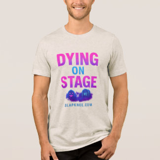 Sterben auf der Bühne Tri-Blend T-Shirt Shirt