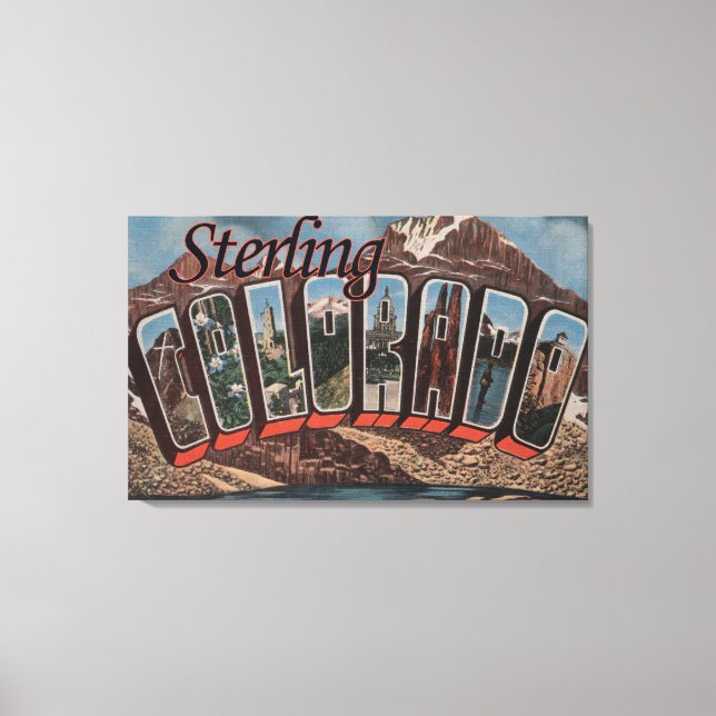 Sterling, Colorado - Große Buchstabenszenen Leinwanddruck (Vorderseite)