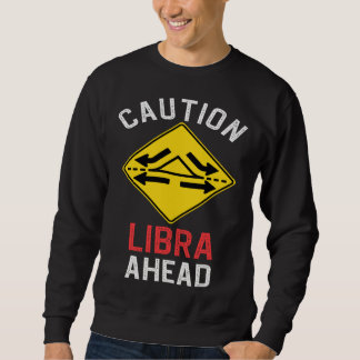 Sternzeichen Horoskop Waage Straßenschild Verkehrs Sweatshirt