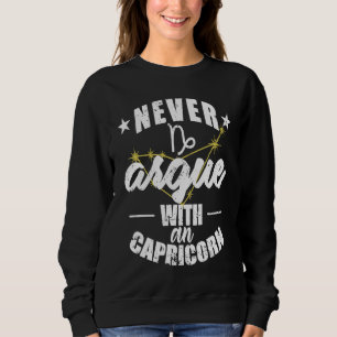 Sternzeichen Streite niemals mit einem Steinbock Sweatshirt