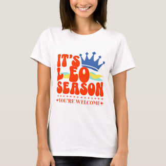 SternzeichenLEO Saison Du-bist-willkommen-T-Shirt T-Shirt
