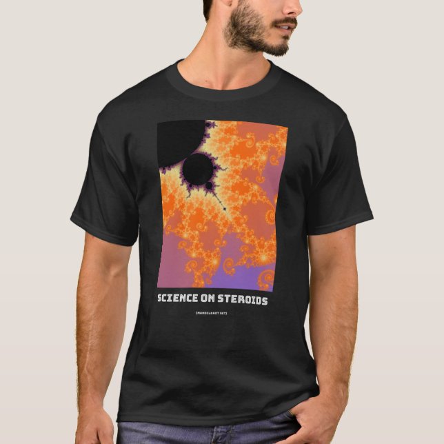 Steroidforschung Mandelbrot-Fraktal - Naturwissens T-Shirt (Vorderseite)