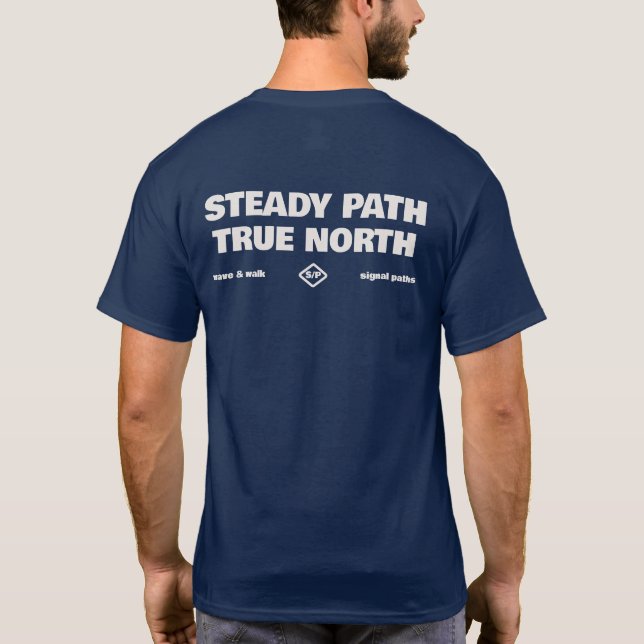 Steter Pfad True North Einfaches Text-T-Shirt T-Shirt (Rückseite)