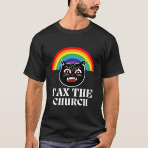 Steuer auf die Kirche gegen Religion Atheismus Ath T-Shirt