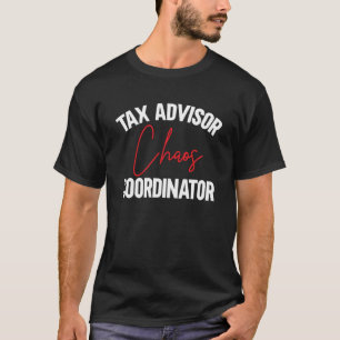 Steuerberater Chaos Koordinator CPA Steuerkonto T-Shirt