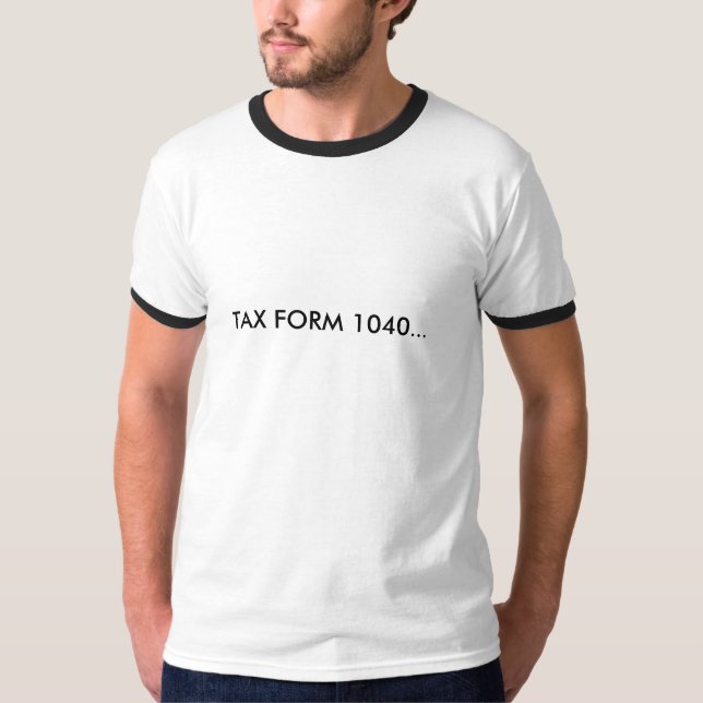 STEUERFORMULAR 1040… T-Shirt (Vorderseite)