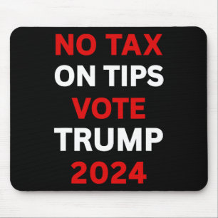 Steuern auf Tipps Abstimmung Trump 2024: Amerika z Mousepad
