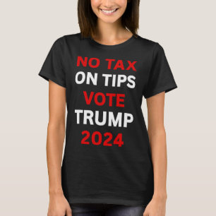 Steuern auf Tipps Abstimmung Trump 2024: Amerika z T-Shirt
