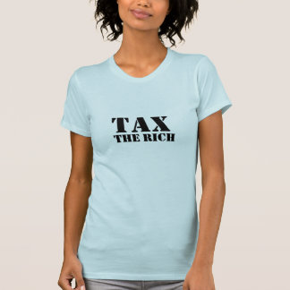 Steuern für Reiche T-Shirt