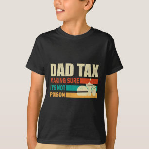 Steuern, um sicherzustellen, dass es kein Gift ist T-Shirt