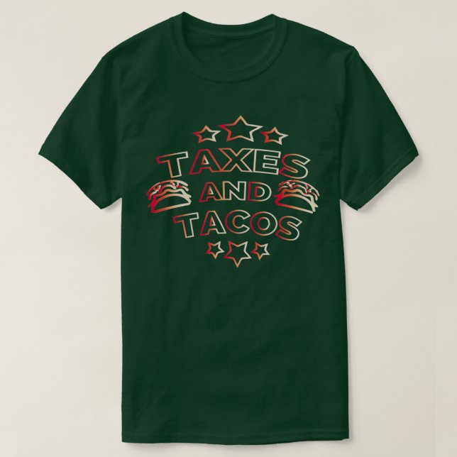 Steuern und Tacos 8 T-Shirt (Design vorne)