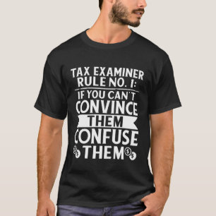 Steuerprüfungsregel Nr. 1 verwirren sie T-Shirt