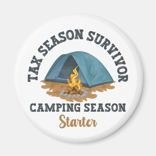 Steuersaison Überlebende, Camping Saison Starter Magnet (Vorne)