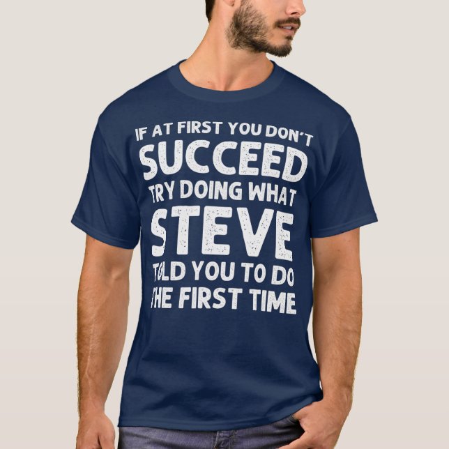 STEVE Geschenkname Personalisiert Geburtstag Funny T-Shirt (Vorderseite)