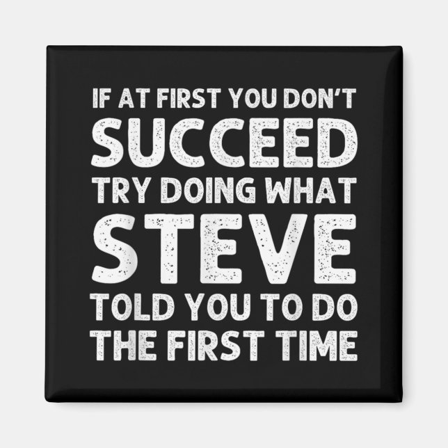 Steve Gift Name D Birthday Funny Christ T Shirt  Magnet (Vorne)