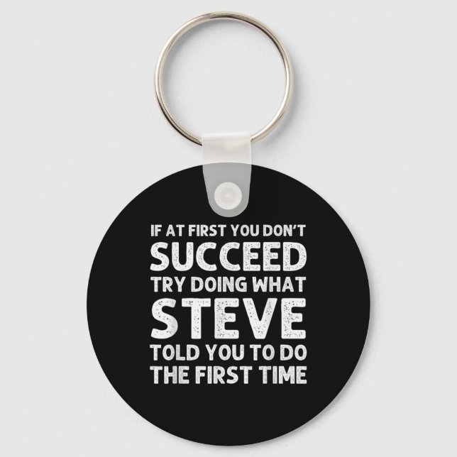 Steve Gift Name D Birthday Funny Christ T Shirt  Schlüsselanhänger (Vorderseite)