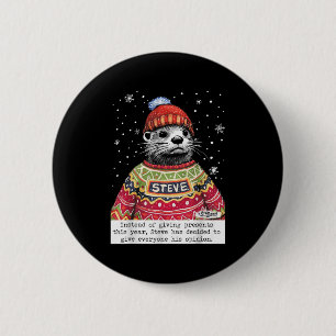 Steve Otter Anstatt dieses Jahr Geschenke zu mache Button