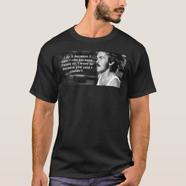 Steve Prefontaine Quote T-Shirt (Vorderseite)