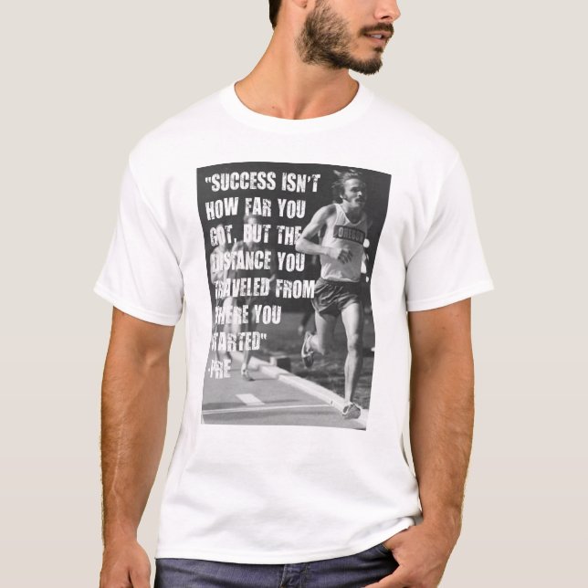 Steve Prefontaine Quote T-Shirt (Vorderseite)