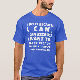 Steve Prefontaine Zitat Mädchen T-Shirt
