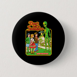 Steven Rhodes Sprich nicht mit Fremden Alien Retro Button