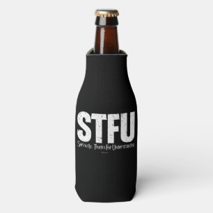 STFU: Seriously, Thanks For Understanding Flaschenkühler