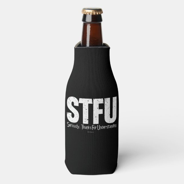 STFU: Seriously, Thanks For Understanding Flaschenkühler (Flaschenvorderseite)