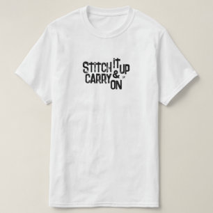 Stich es hoch und mach weiter! - motivierend Motto T-Shirt