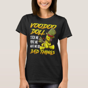 Stick me poke ich mich machen schlechte Dinge Effi T-Shirt