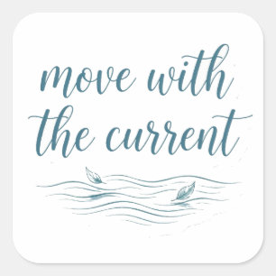 Sticker mit Wu-Wei-Flusszitat 'Move With The Curre