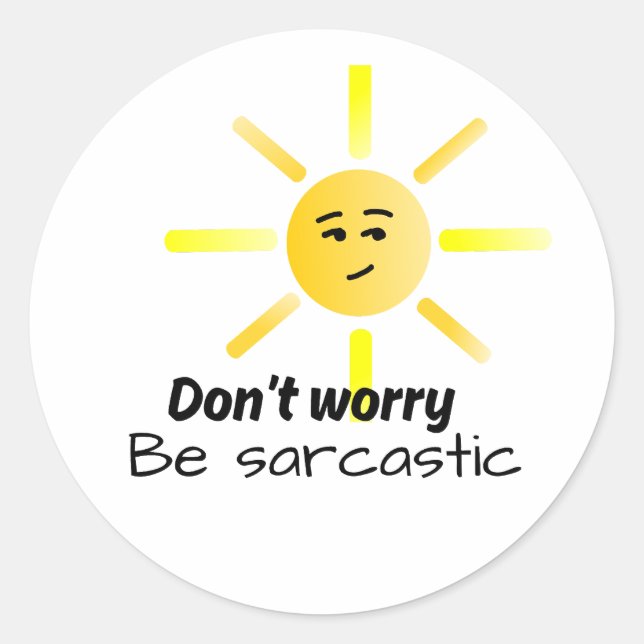Sticker sunshine sarkastic Keine Sorge (Vorderseite)