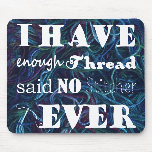 Stickereihandwerk nicht genug mousepad (Vorne)