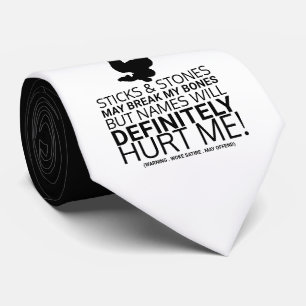 Sticks & Stones, Geweckt Satire Krawatte