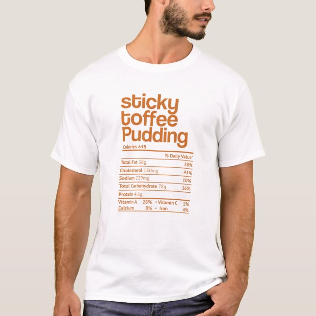 Sticky Toffee Pudding Nutrition Fakt Erntedank T-Shirt (Vorderseite)