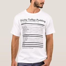 Sticky Toffee Pudding Nutritional Facts T-Shirt