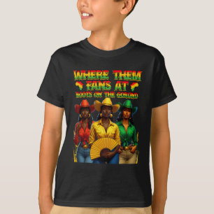 Stiefel Am Boden Juneteenth Cowgirls Wo Sind Sie T-Shirt