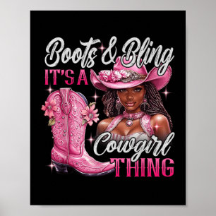 Stiefel & Amp; Bling sein Cowgirl, das rosa schwar Poster